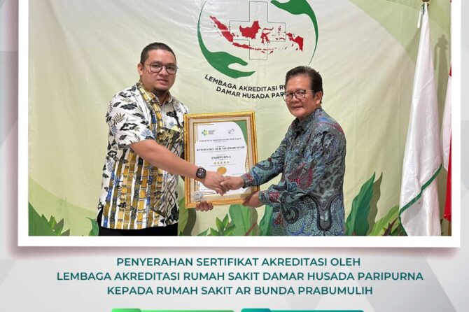 Rumah Sakit AR Bunda Prabumulih Meraih Akreditasi Paripurna