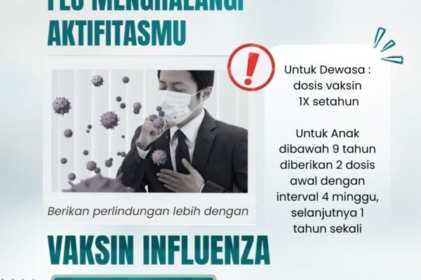 JANGAN BIARKAN FLU MENGHALANGI AKTIVITASMU, KAMU BISA LAKUKAN VAKSIN INFLUENZA!